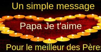 Texte Je t'aime Papa