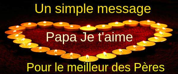 Texte Je t'aime Papa